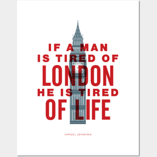 If A Man is Tired of London He is Tired of Life Posters and Art